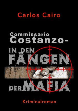 [Commissario Costanzo 02] • In den Fängen der Mafia